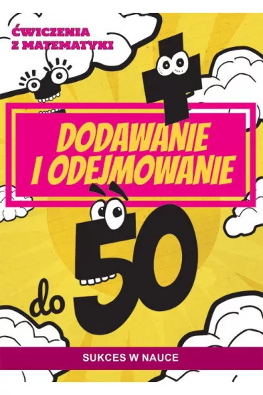wiczenia z matematyki Dodawanie i odejmowanie do 50 - Beata Guzowska