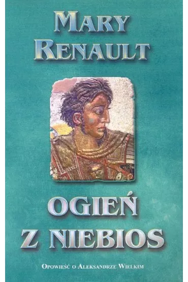Ogie� z niebios - Mary Renault