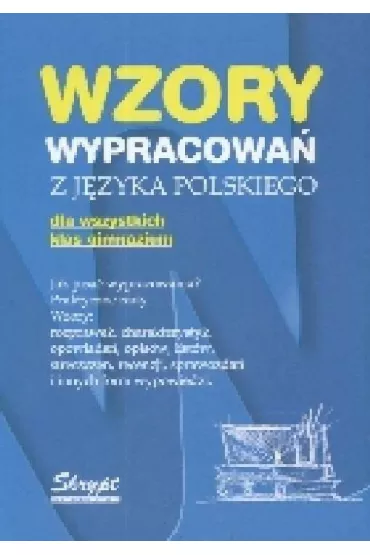 Wzory wypracowa� z j�zyka polskiego dla wszystkich klas gimnazjum - Jacek Pozna�ski
