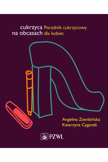 Cukrzyca na obcasach - Angelina  Ziembi�ska, Katarzyna  Cyganek