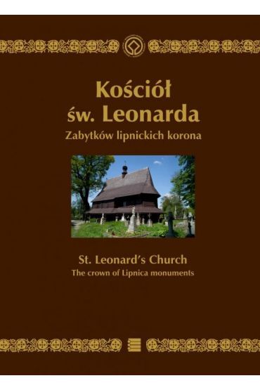 Kościół św. Leonarda. Zabytków lipnickich koro