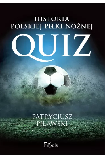 Historia polskiej pi�ki no�nej - Patrycjusz  Pilawski