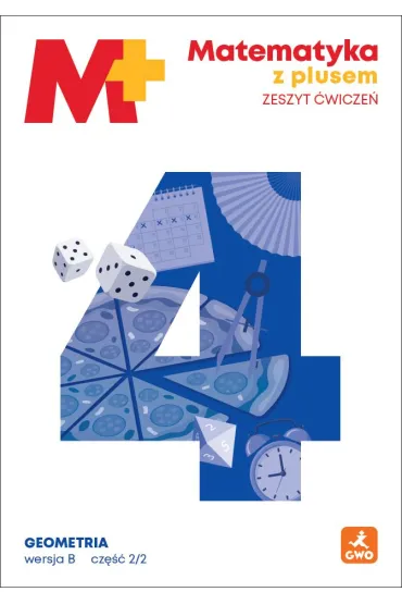 Matematyka z plusem �wiczenia Geometria B2/2 dla klasy 4 szko�y podstawowej EDYCJA 2026 - Piotr Zarzycki