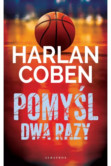 Pomy�l dwa razy. Myron Bolitar. Tom 12 - Harlan Coben