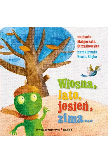 Wiosna lato jesie� zima - Ma�gorzata Strza�kowska