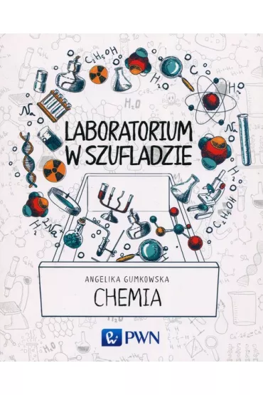 Laboratorium w szufladzie Chemia - Angelika Gumkowska