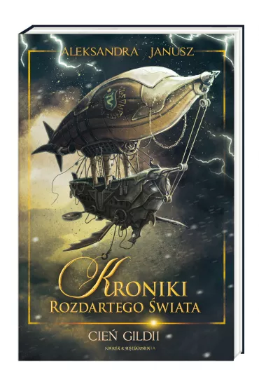 Cie� Gildii. Kroniki Rozdartego �wiata. Tom 3 - Aleksandra Janusz