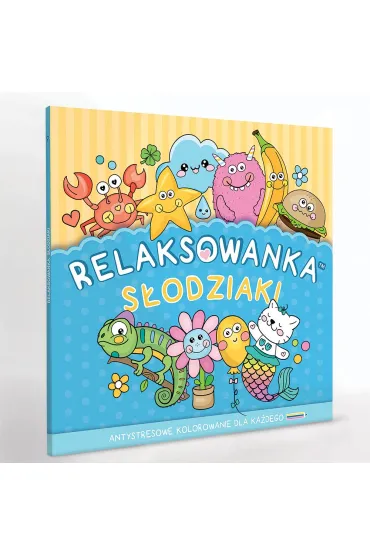 Relaksowanka S�odziaki. Antystresowe kolorowanie dla ka�dego - Vera  Spark
