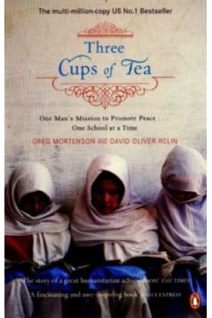 Three Cups of Tea - David Oliver Relin, Greg Montenson