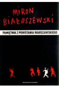Pami�tnik z powstania warszawskiego - Miron Bia�oszewski