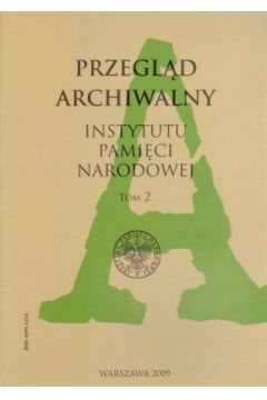 Przegl�d Archiwalny Instytutu Pami�ci Narodowej. Tom 2 - praca zbiorowa