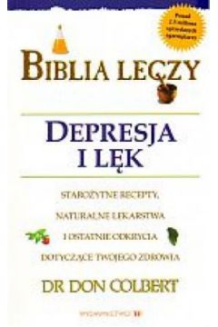 Biblia leczy - Depresja i l�k - dr Don Colbert