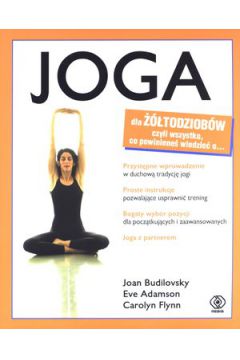 Joga dla ��todziob�w - Eve Adamson, Joan Budilovsky, Carolyn Flynn - Eve Adamson, Joan Budilovsky, Flynn Carolyn