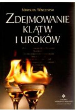 Zdejmowanie kl�tw i urok�w - Miros�aw Winczewski - Miros�aw Winczewski