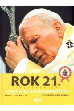Rok 21. Fotokronika. Droga b�ogos�awie�sw (subskrypcja) - Arturo Mari - Arturo Mari