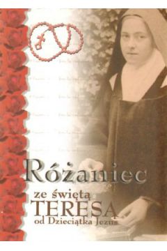 R�aniec ze �wi�t� Teres� od Dzieci�tka Jezus. Wydanie 2 - praca zbiorowa