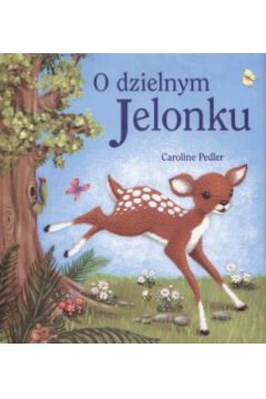 O dzielnym Jelonku - Caroline Pedler - Caroline Pedler