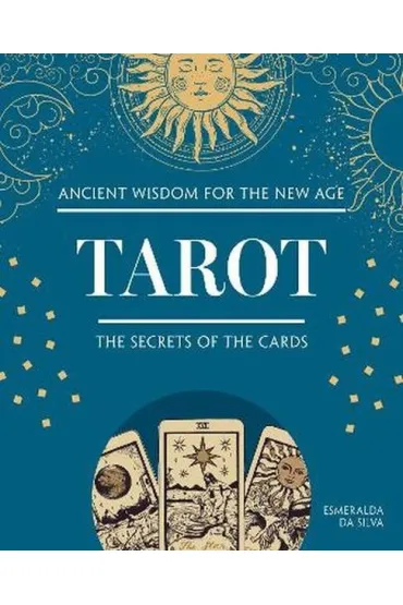 Tarot. The Secrets of the Cards - Esmeralda  Da Silva