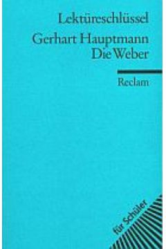 Die Weber. Lekt�reschl�ssel - Gerhart Hauptmann - Hauptmann Gerhart