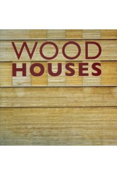 Wood Houses - praca zbiorowa