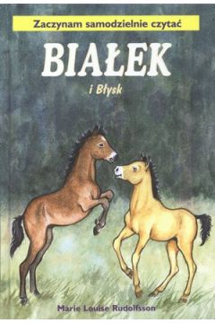 Bia�ek i B�ysk. Zaczynam samodzielnie czyta� - Marie Louise Rudolfsson - Marie Louise Rudolfsson