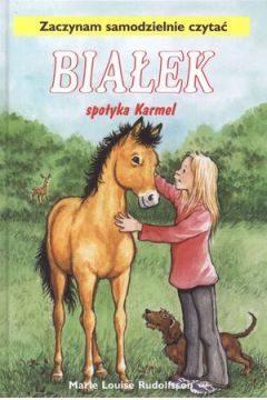 Bia�ek spotyka Karmel. Ksi��ka do samodzielnego czytania - Marie Louise Rudolfsson - Marie Louise Rudolfsson