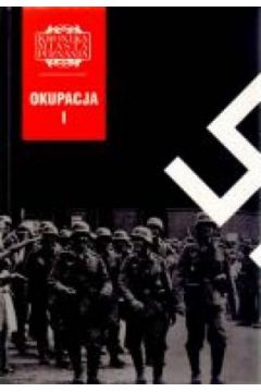 Kronika Miasta Poznania. Okupacja I - praca zbiorowa