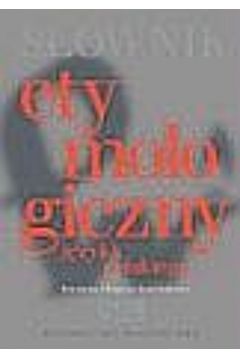 S�ownik etymologiczny CD Gratis twarda PWN - Krystyna D�ugosz-Kurczabowa