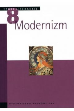 Modernizm. Tom 8. Epoki literackie - praca zbiorowa