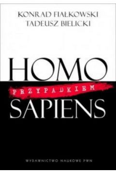 Homo przypadkiem Sapiens - Konrad Fia�kowski, Tadeusz Bielicki - Konrad Fia�kowski, Tadeusz Bielicki