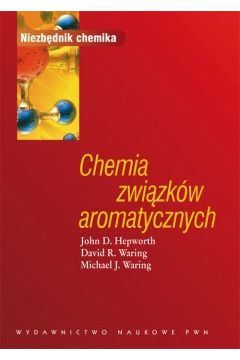 Chemia zwi�zk�w aromatycznych - zbiorowa Praca