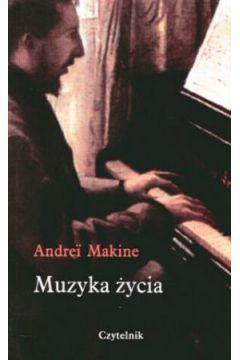 Muzyka �ycia - Andrei Makine - Makine Andrei