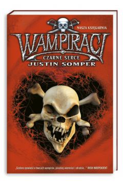 Wampiraci. Czarne Serce - Justin Somper