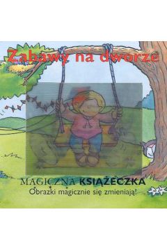 Zabawy na dworze - praca zbiorowa