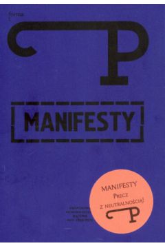 Format P 3/2009. Manifesty. Precz z neutralno�ci�! - praca zbiorowa