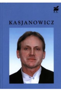 Poezje wybrane - Eugeniusz Kasjanowicz - Eugeniusz Kasjanowicz
