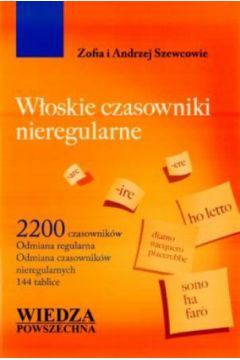 W�oskie czasowniki nieregularne - Zofia i Andrzej Szewcowie - Zofia i Andrzej Szewcowie