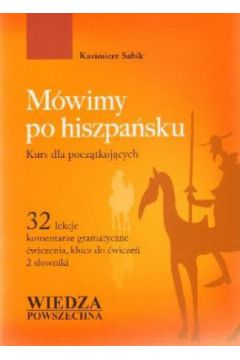 M�wimy po hiszpa�sku. Kurs dla pocz�tkuj�cych - Kazimierz Sabik - Kazimierz Sabik