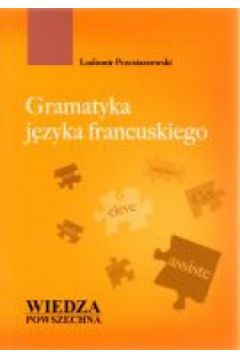 Gramatyka j�zyka francuskiego - Ludomir Przestaszewski - Ludomir Przestaszewski