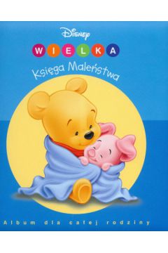 Wielka Ksi�ga Male�stwa - niebieska - praca zbiorowa