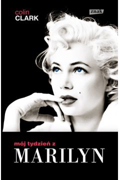 M�j tydzie� z Marilyn - Colin Clark - Colin Clark
