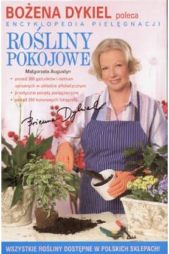 Ro�liny pokojowe. Encyklopedia piel�gnacji - Ma�gorzata Augustyn - Augustyn Ma�gorzata