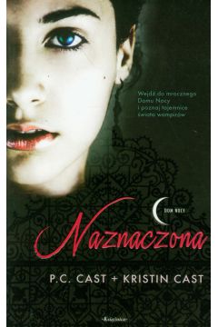 Naznaczona - Kristin Cast, P. C. Cast - P. C. Cast
