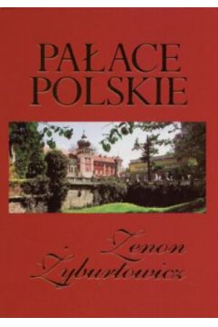 Pa�ace polskie - Zenon �yburtowicz - Zenon �yburtowicz