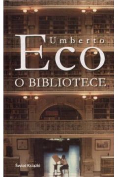 O bibliotece - Umberto Eco