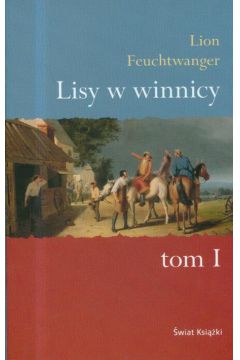 Lisy w winnicy. Tom 1 - Lion Feuchtwanger - Feuchtwanger Lion