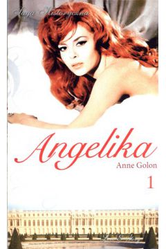 Angelika. Tom 1. Markiza Angelika. Cz�� 1 - Anne Golon - Anne Golon