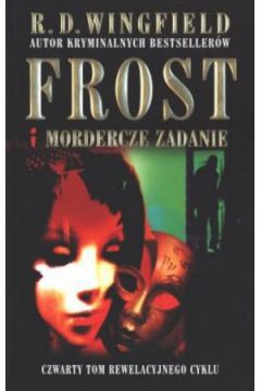 Frost i mordercze zadanie - R.D. Wingfield