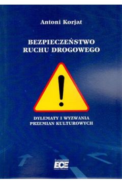 Bezpiecze�stwo ruchu drogowego - Antoni Korjat