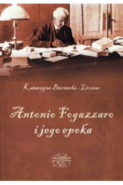 Antonio Fogazzaro i jego epoka